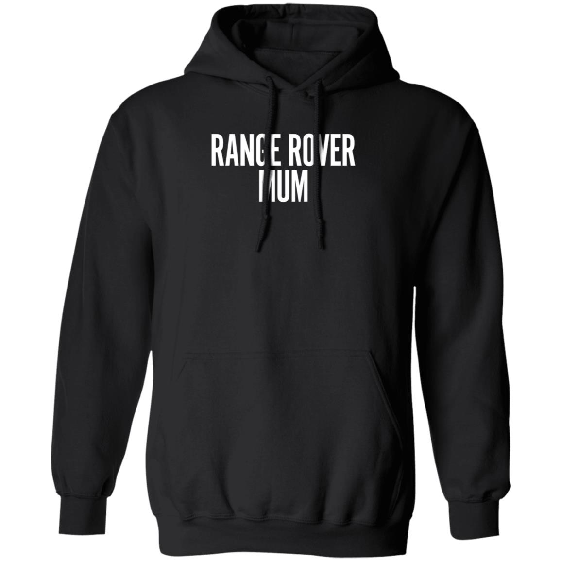 Range Rover Mum Pullover Hoodie Bigissue Range Rover Mum Pullover Shirt Hoodie Sweatshirt - Teechipus