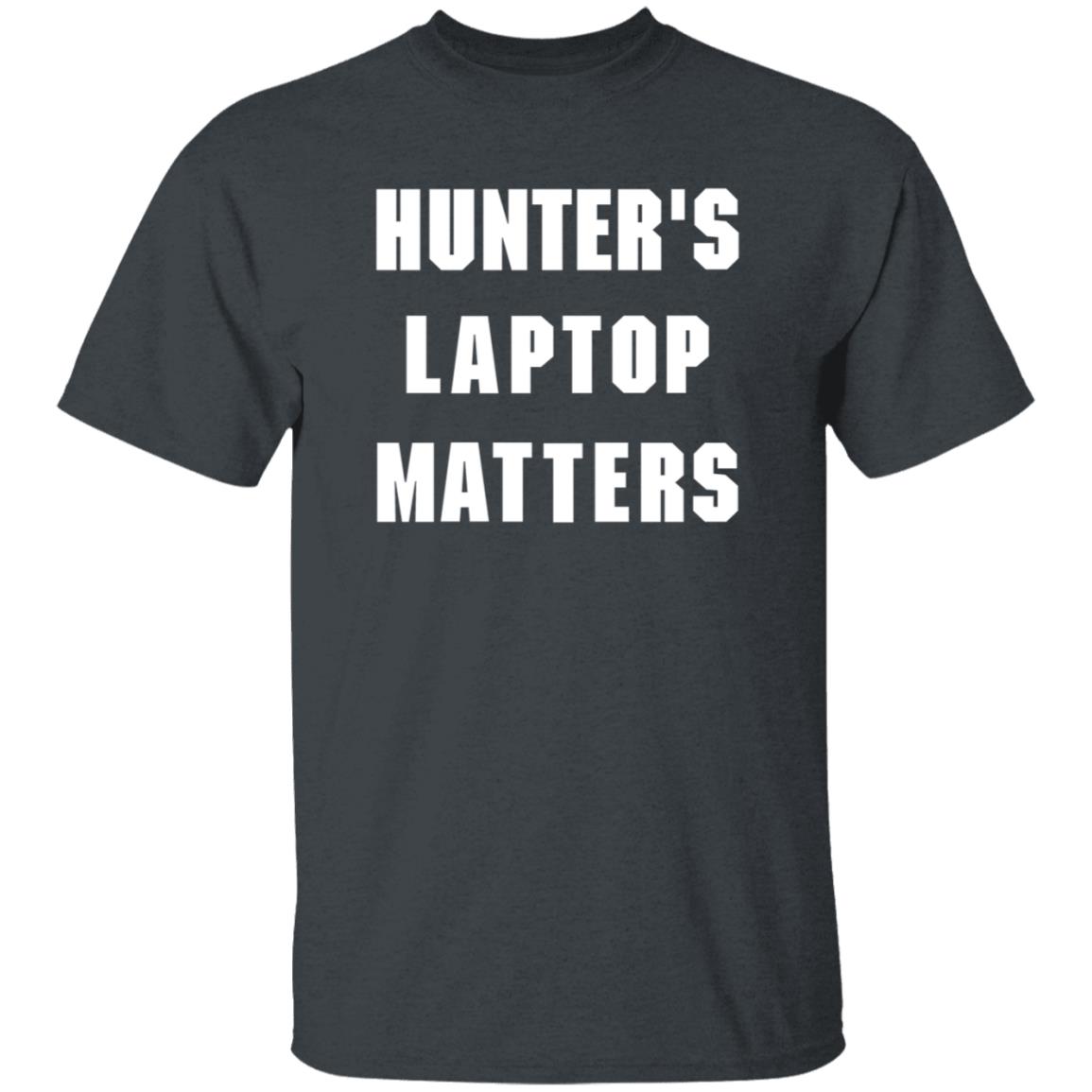 Hunter's Laptop Matters Shirt Hoodie Sweatshirt - Teechipus