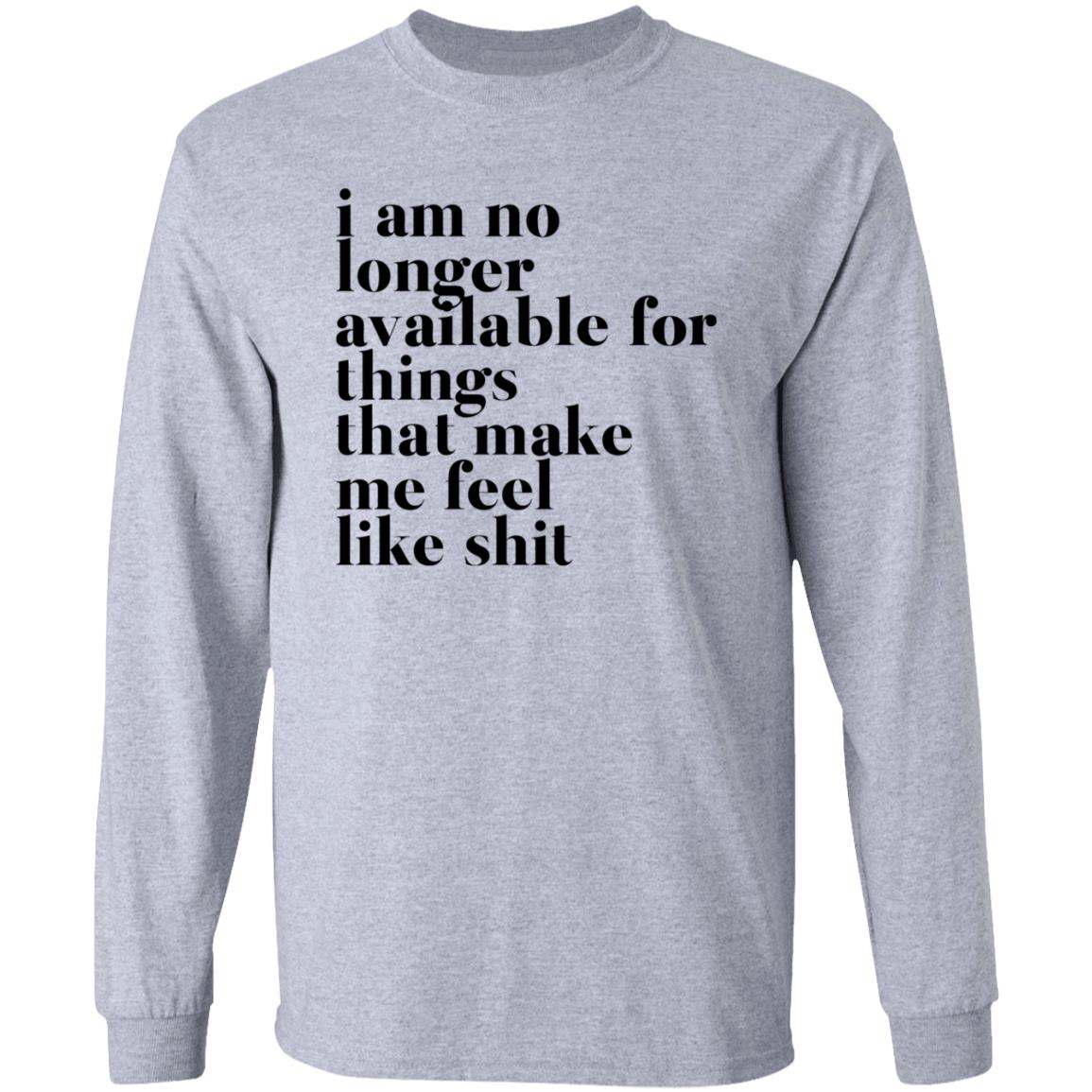 Kate I Am No Longer Available For Things That Make Me Feel Like Shit Shirt Hoodie Sweatshirt - Teechipus