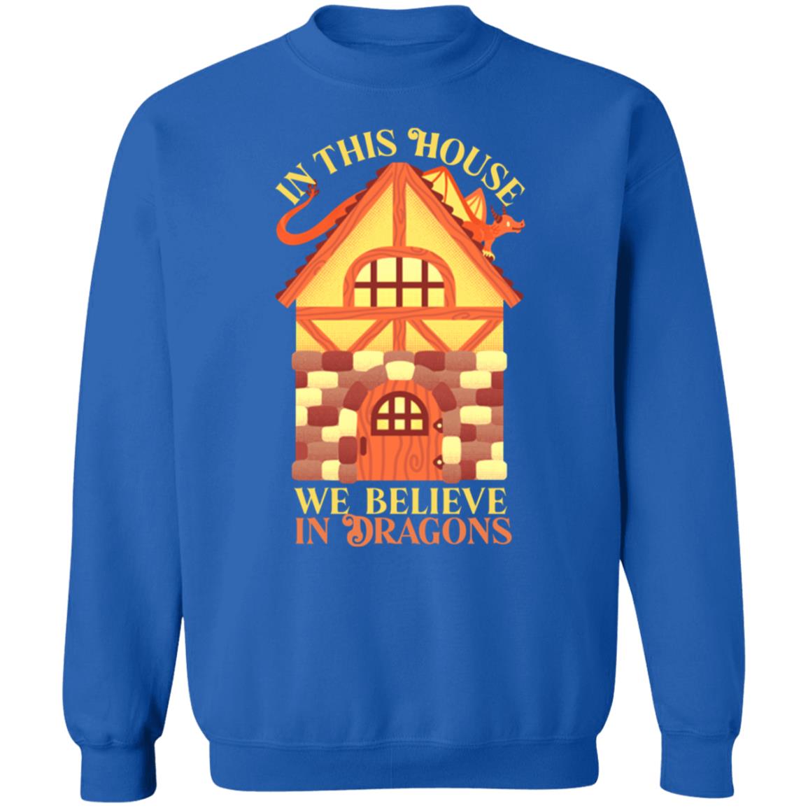 In This House We Believe In Dragons Shirt Irrel - Teechipus
