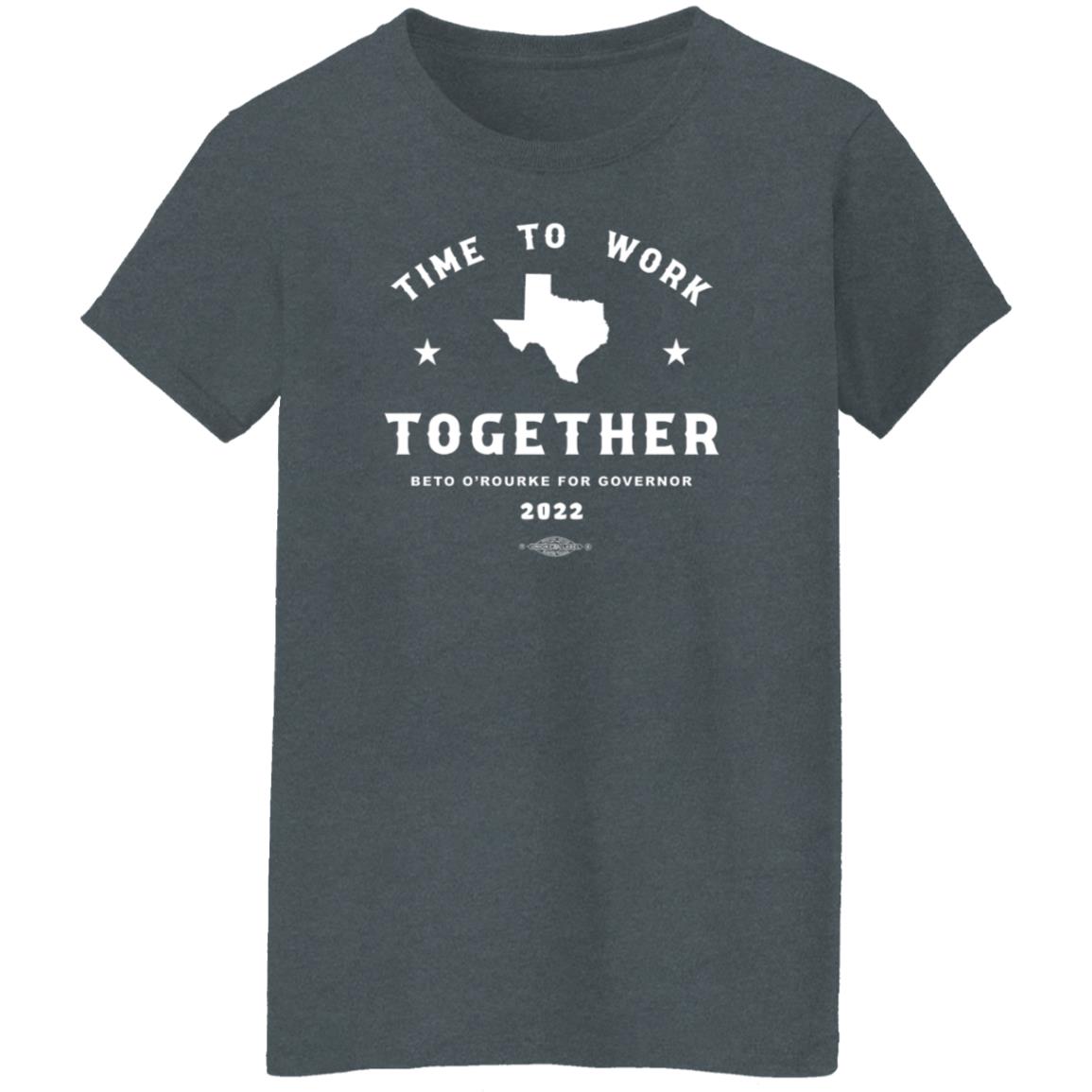 Beto For Texas Store Time To Work Together Shirt Betoorourke - Teechipus