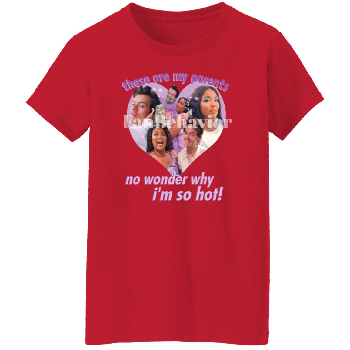 Lizzo’S Hizzo My Parents Shirt FanBehavior Store These Are My Parents No Wonder Why I'm So Hot Shirt - Teechipus