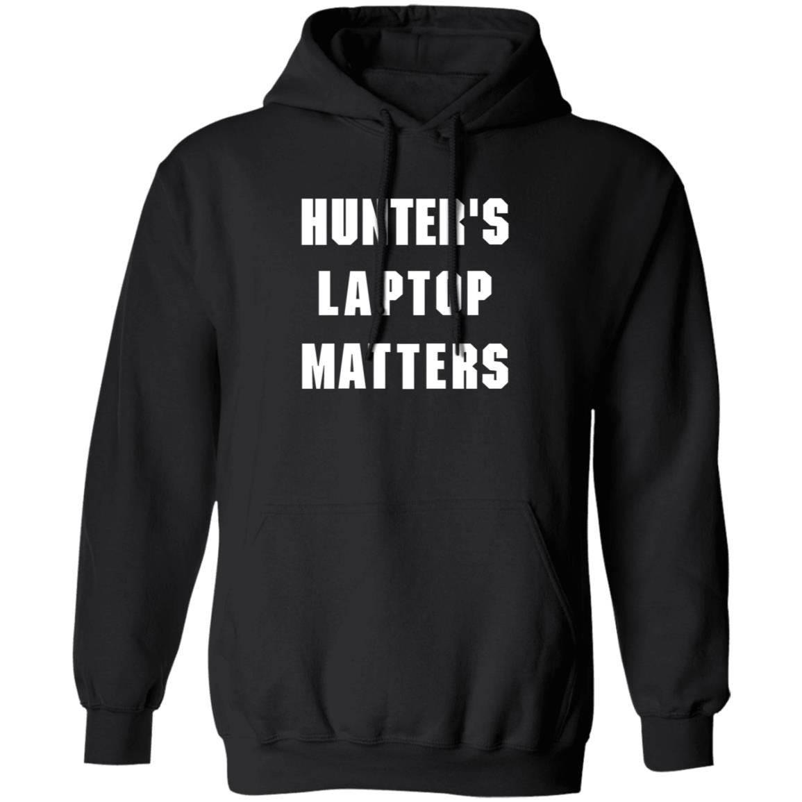 Hunter's Laptop Matters Shirt Hoodie Sweatshirt - Teechipus
