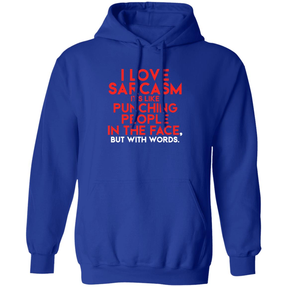 FakeJoeBiden I Love Sarcasm It's Like Punching People In The Face But With Words Shirt Hoodie Sweatshirt - Teechipus