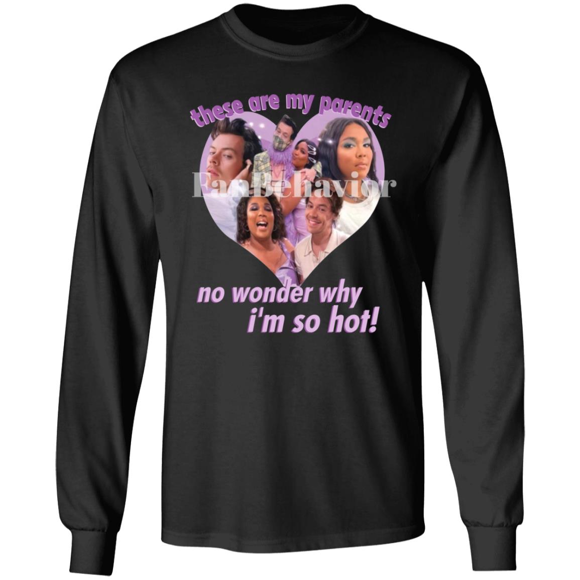 Lizzo’S Hizzo My Parents Shirt FanBehavior Store These Are My Parents No Wonder Why I'm So Hot Shirt - Teechipus
