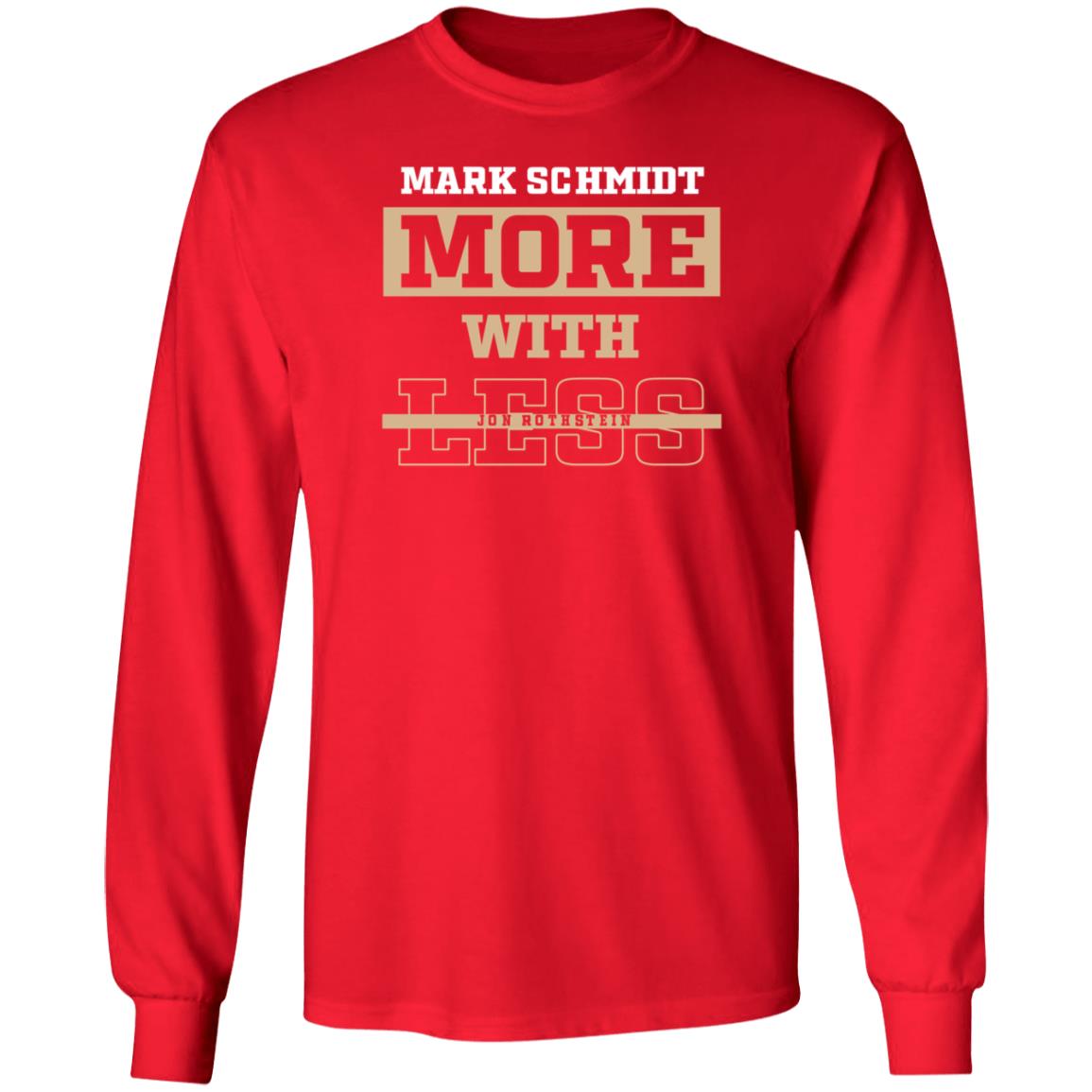 College Hoops Today Shop Mark Schmidt More With Less Shirt Jon Rothstein Mark Schmidt More With Less Shirt - Teechipus