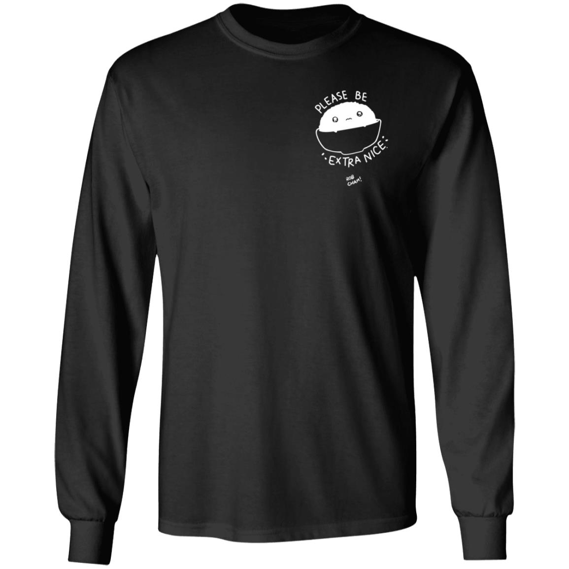 Please Be Extra Nice Rob Cham Shirt Hoodie Sweatshirt - Teechipus