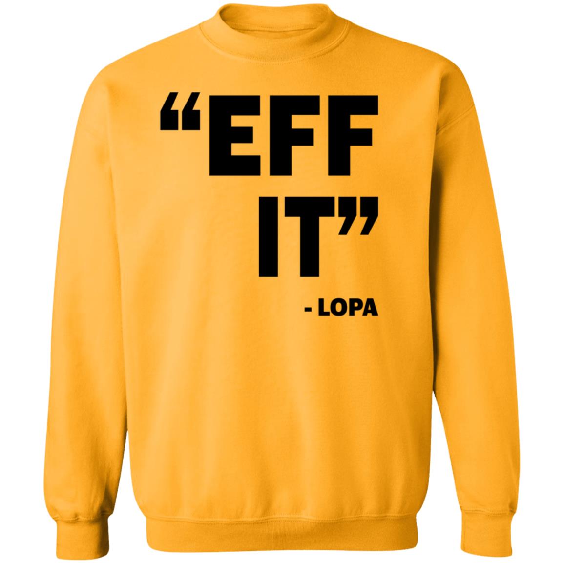 Uriah Leiataua Eff It Lopa Shirt Lopa54 - Teechipus