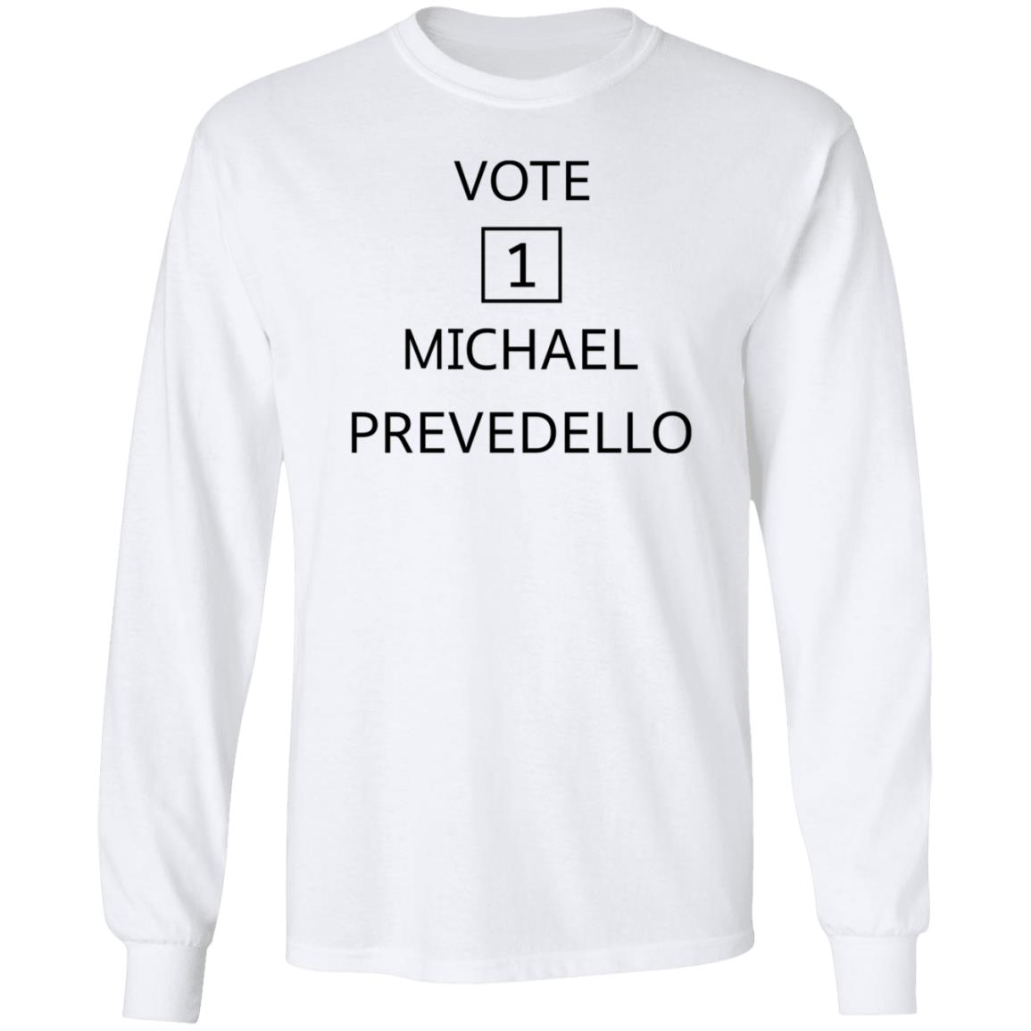 Vote Michael Prevedello Shirt Hoodie Sweatshirt - Teechipus