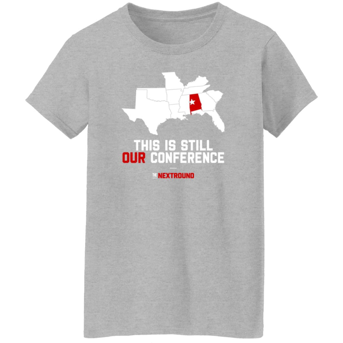 This Is Still Our Conference Shirt Nextround Store - Teechipus