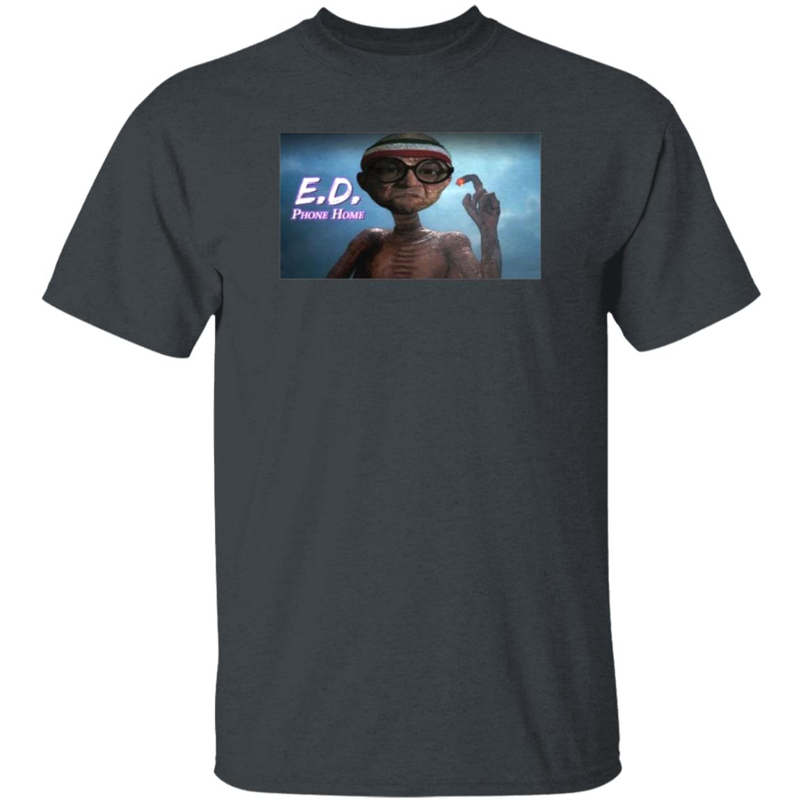 E.D. Phone Home Shirt Chipchipperson Merch - Teechipus