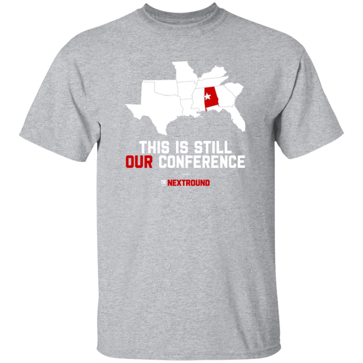 This Is Still Our Conference Shirt Nextround Store - Teechipus