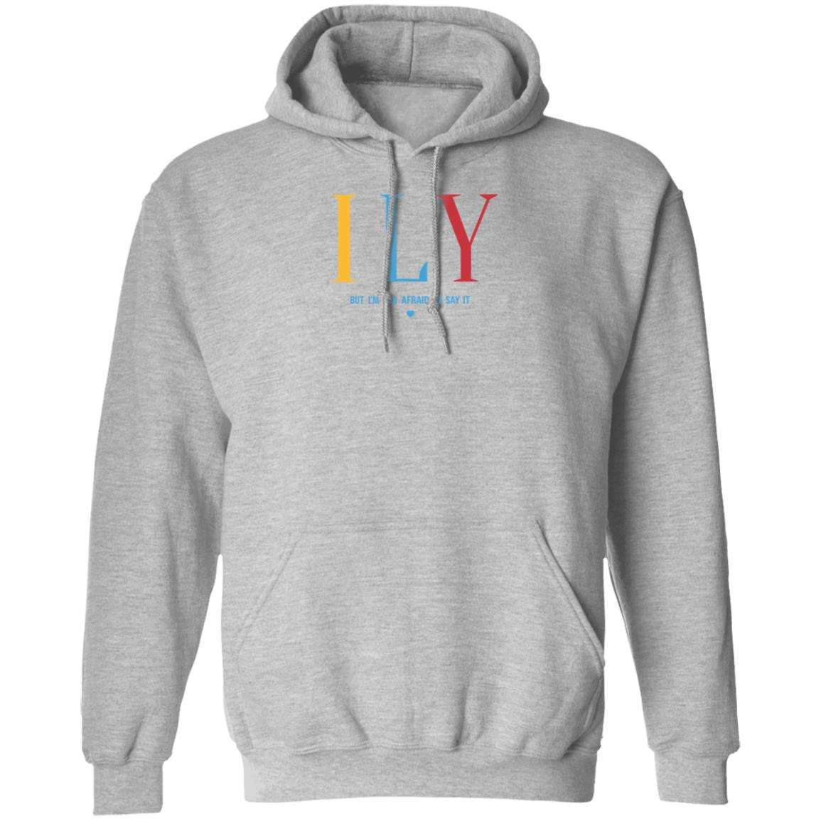 Ily But I'm Too Afraid To Say It Sweatshirt Imwoahalex I Love You But I'm Too Afraid To Say It Shirt - Teechipus