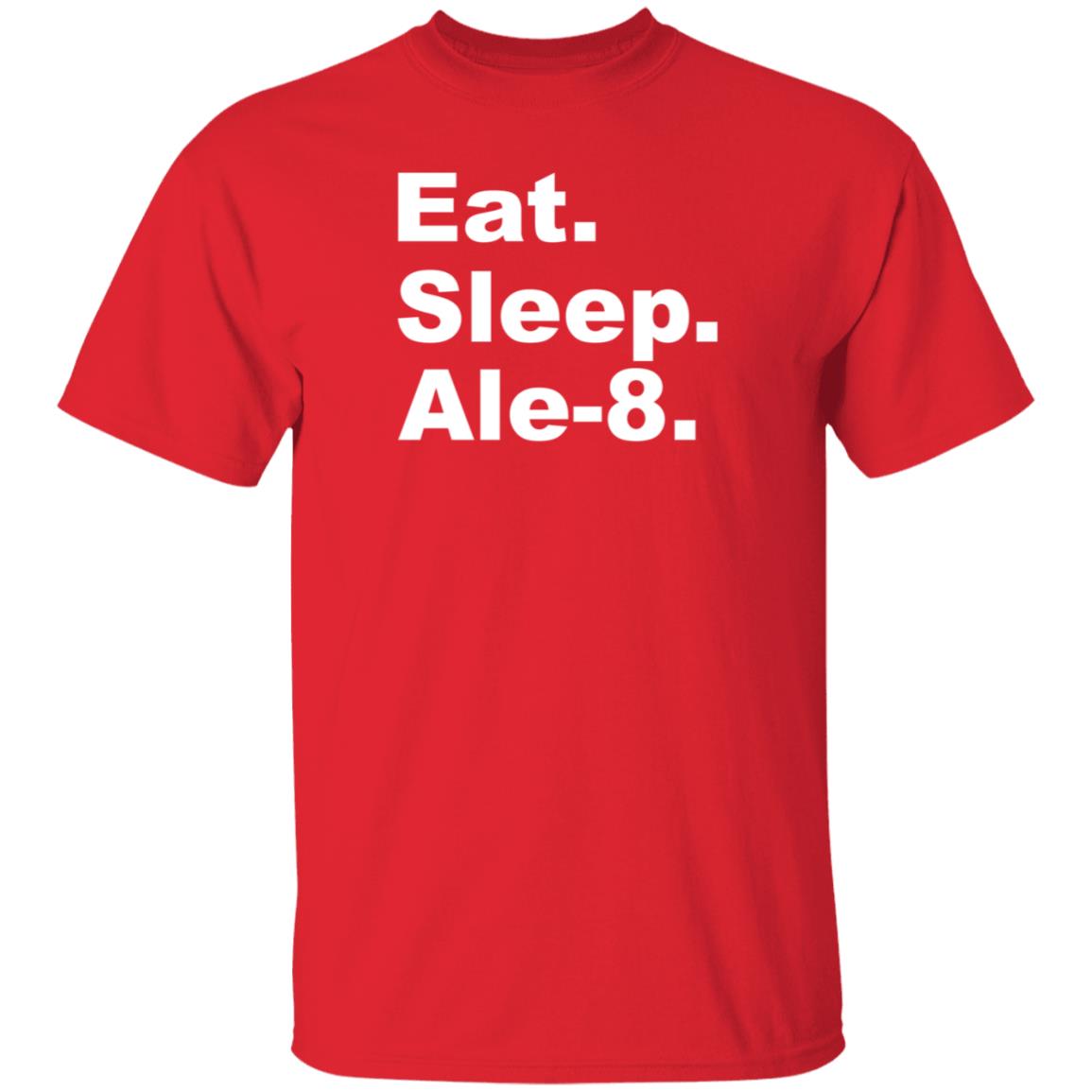Eat Sleep Ale-8 Shirt Ale8one Shop - Teechipus