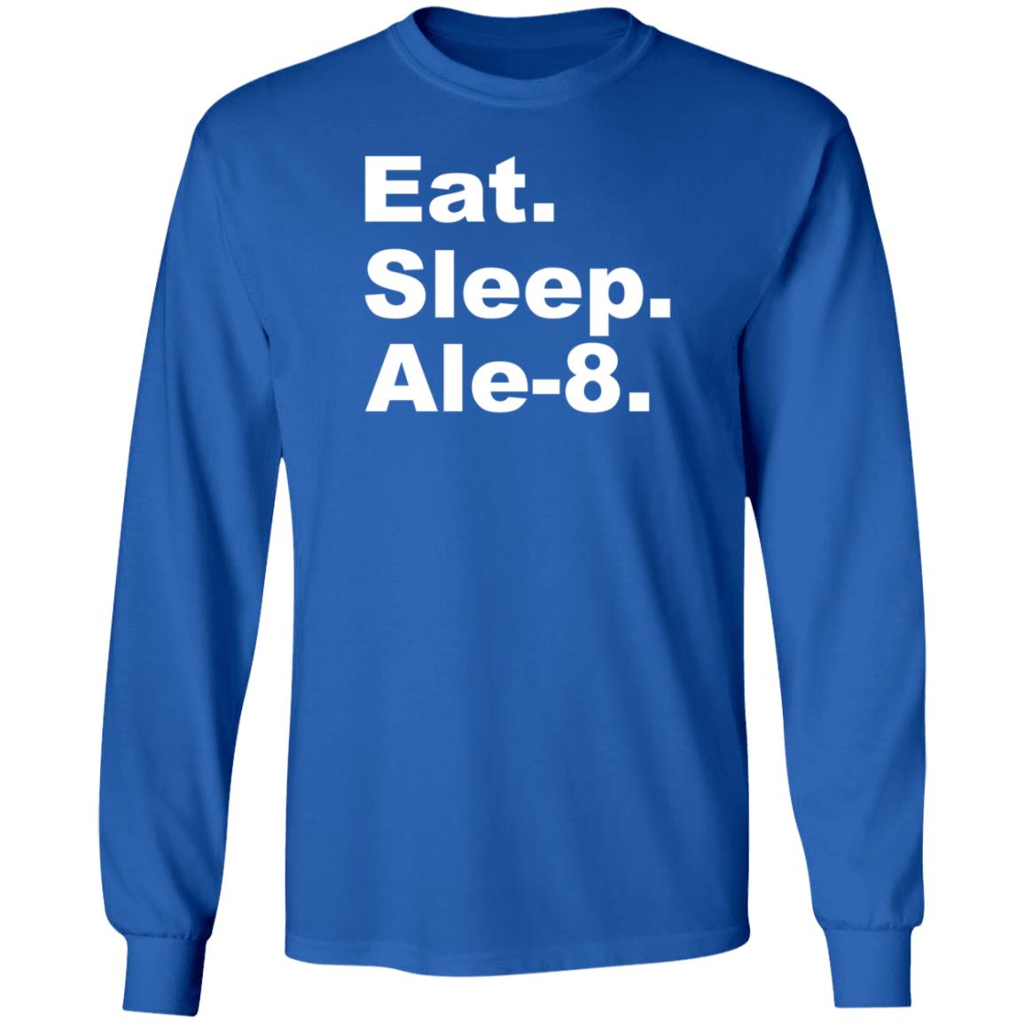 Eat Sleep Ale-8 Shirt Ale8one Shop - Teechipus