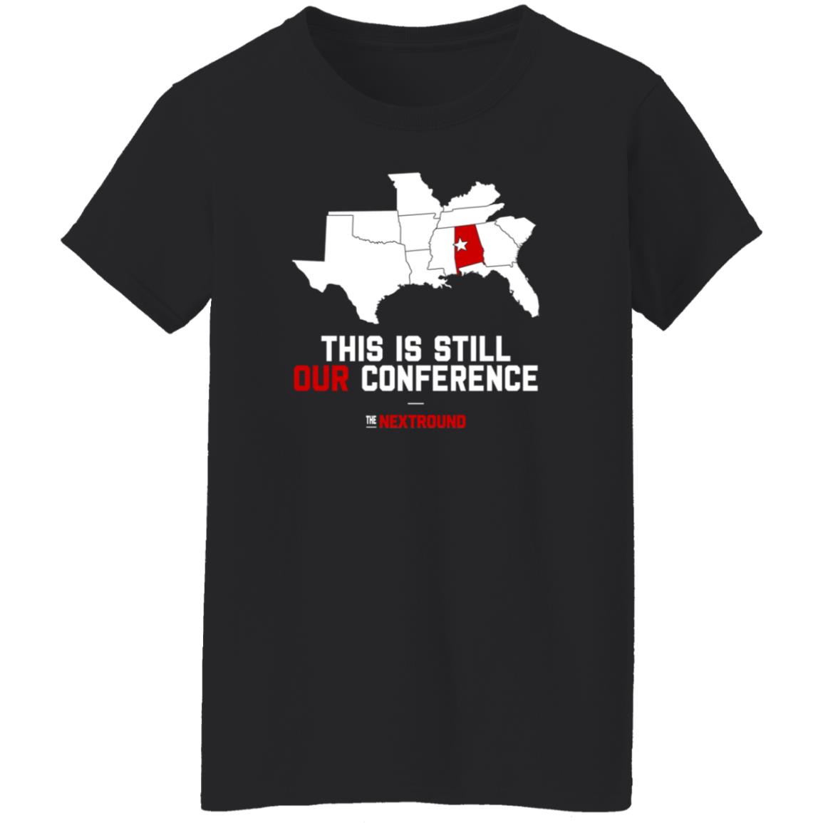 This Is Still Our Conference Shirt Nextround Store - Teechipus