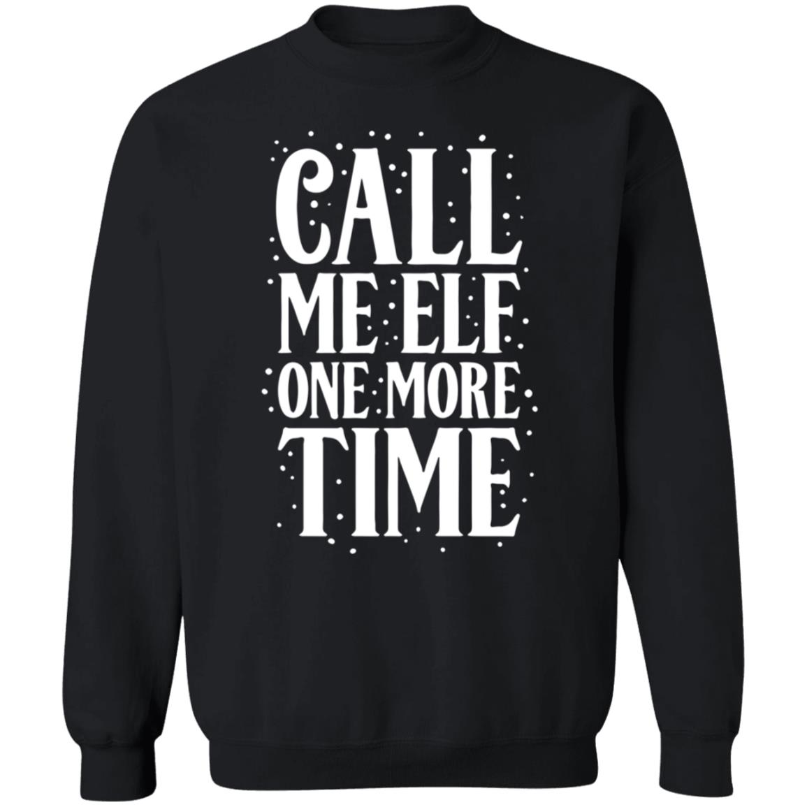 Call Me Elf One More Time Shirt Carolinaconservative2 - Teechipus