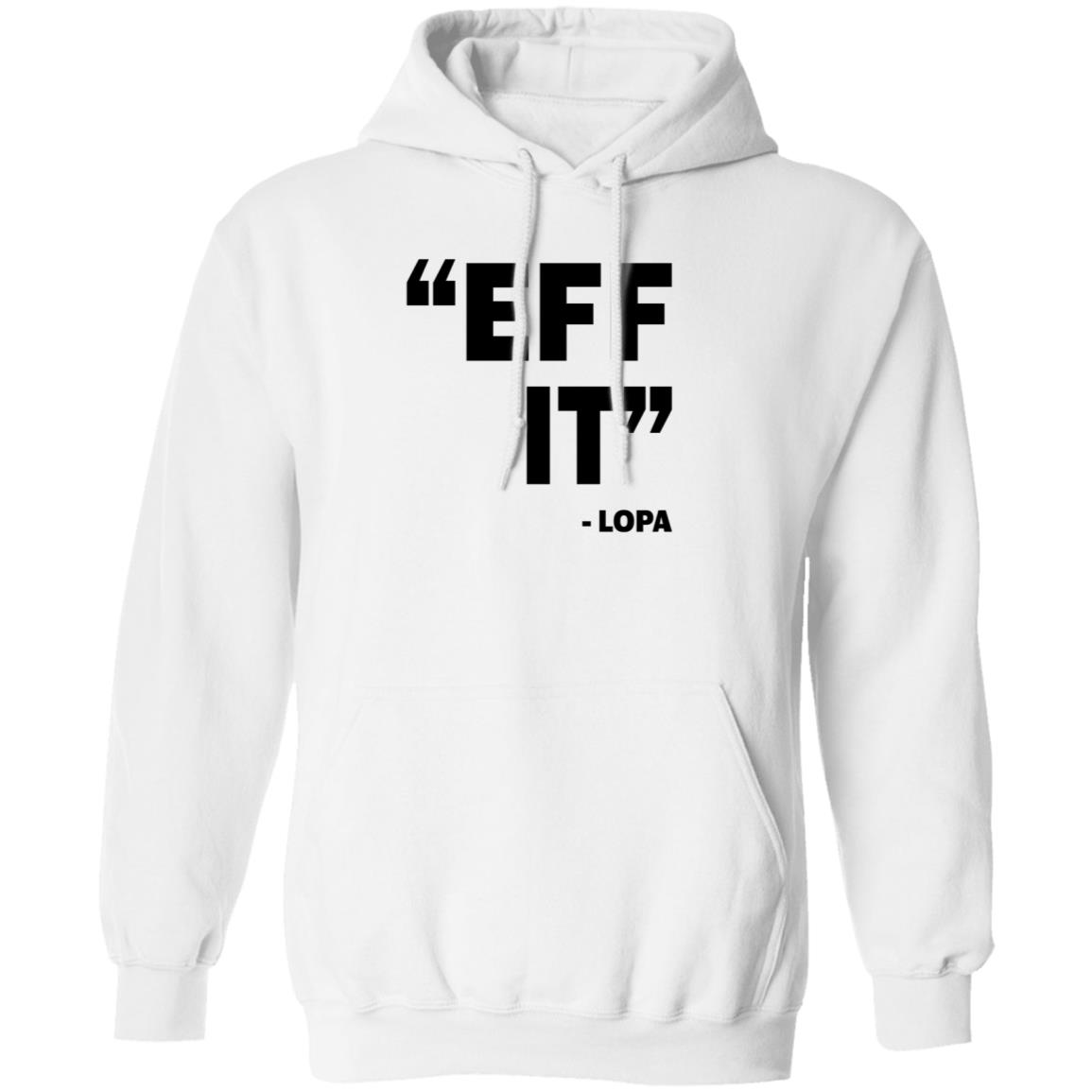 Uriah Leiataua Eff It Lopa Shirt Lopa54 - Teechipus
