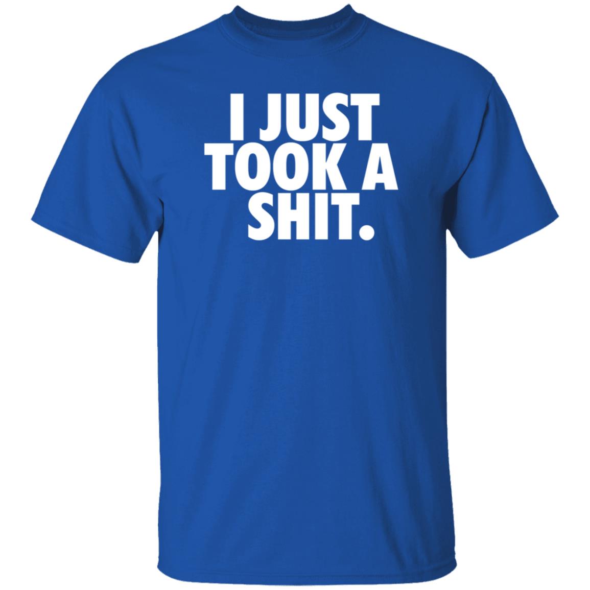 I Just Took A Shit Shirt Sammy Thegoldengoddes - Teechipus