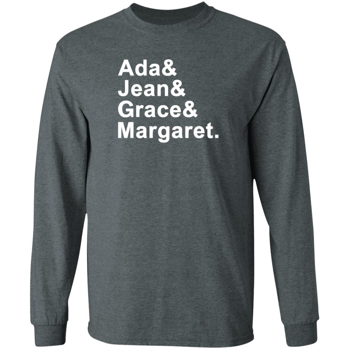 Ada Jean Grace Margaret Shirt Hoodie Sweatshirt - Teechipus