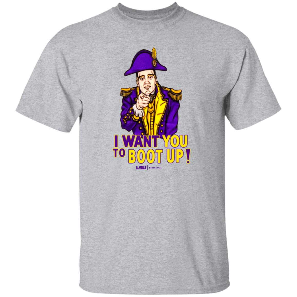 I Want You To Boot Up Shirt Lsu Basketball - Teechipus