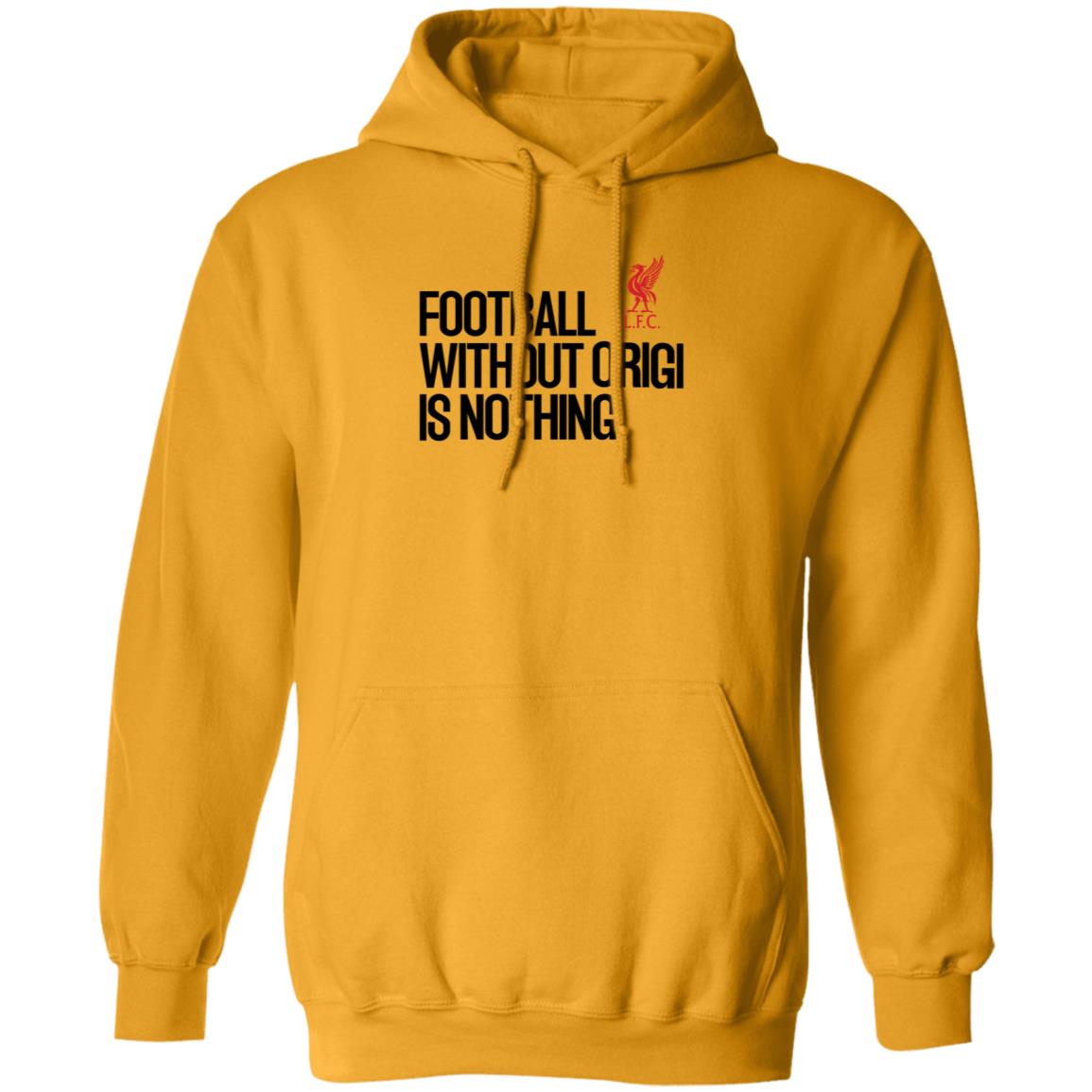 Football Without Origi Is Nothing Lfc Shirt No Context Joel Matip Football Without Origi Is Nothing Shirt - Teechipus