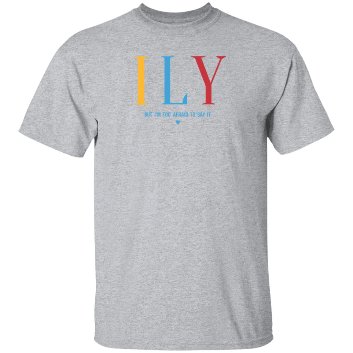 Ily But I'm Too Afraid To Say It Sweatshirt Imwoahalex I Love You But I'm Too Afraid To Say It Shirt - Teechipus