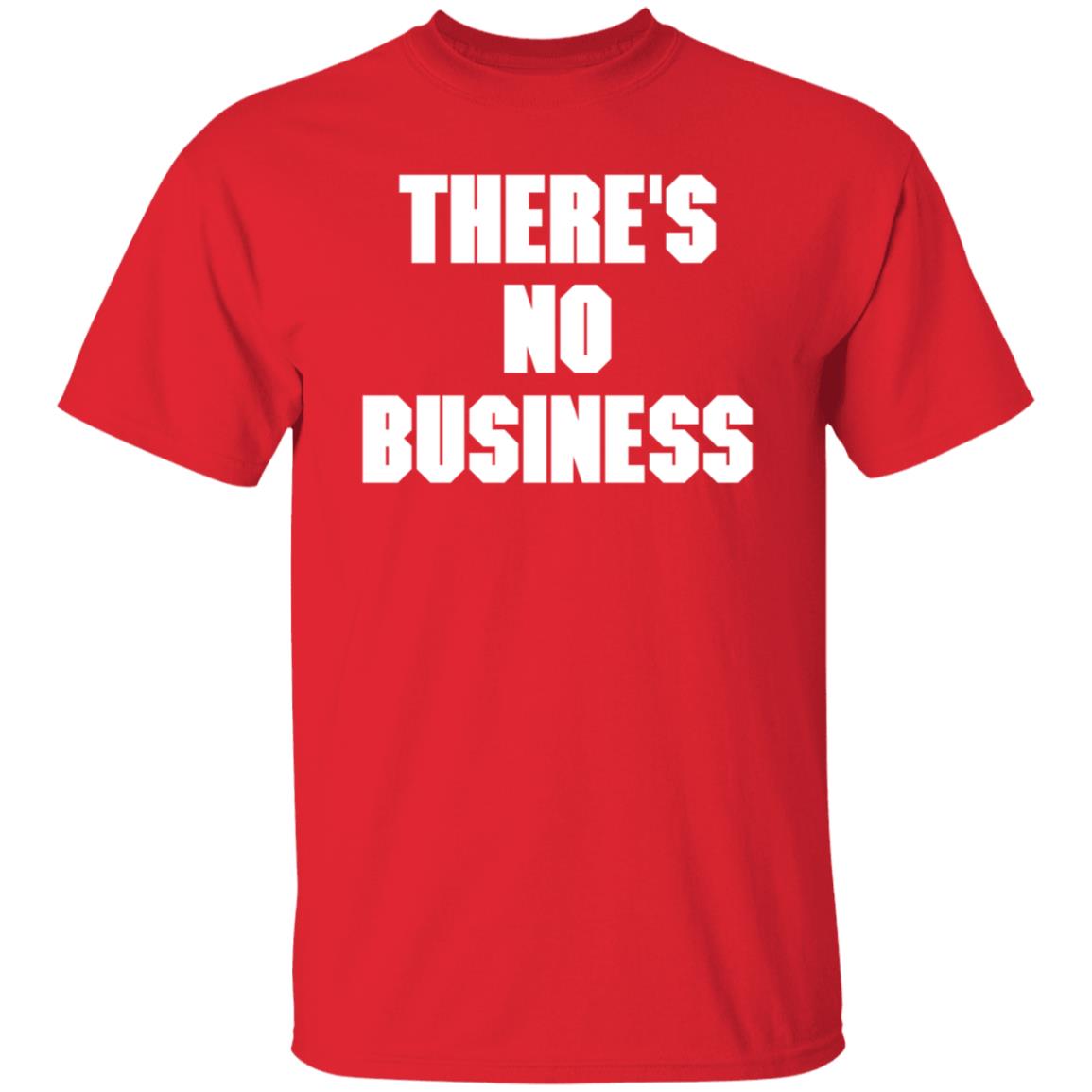 There's No Business Sweatshirt - Teechipus