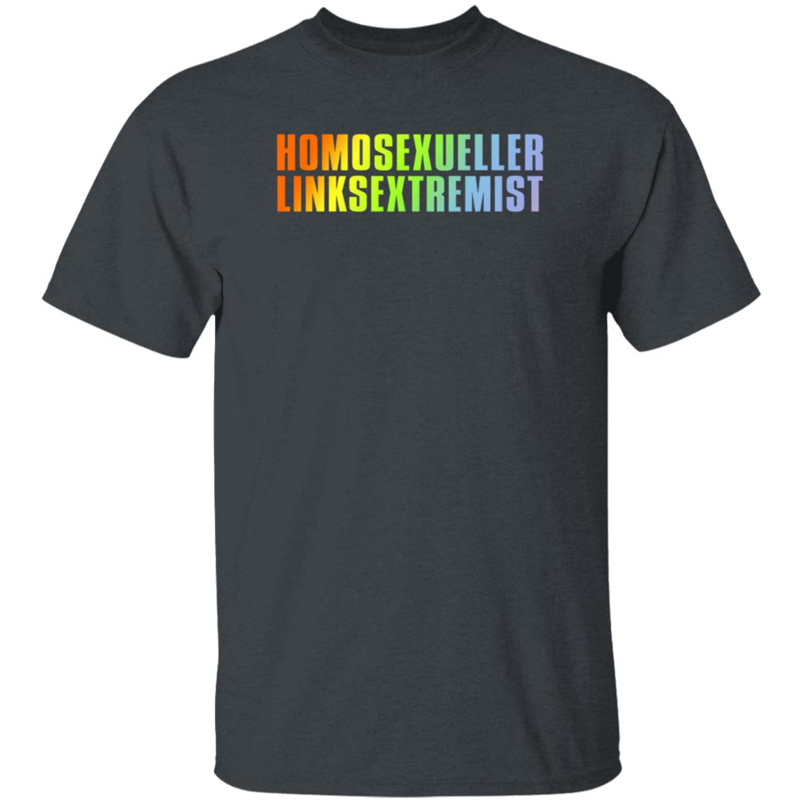 Homosexueller Linksextremist Shirt Muellertadzio - Teechipus