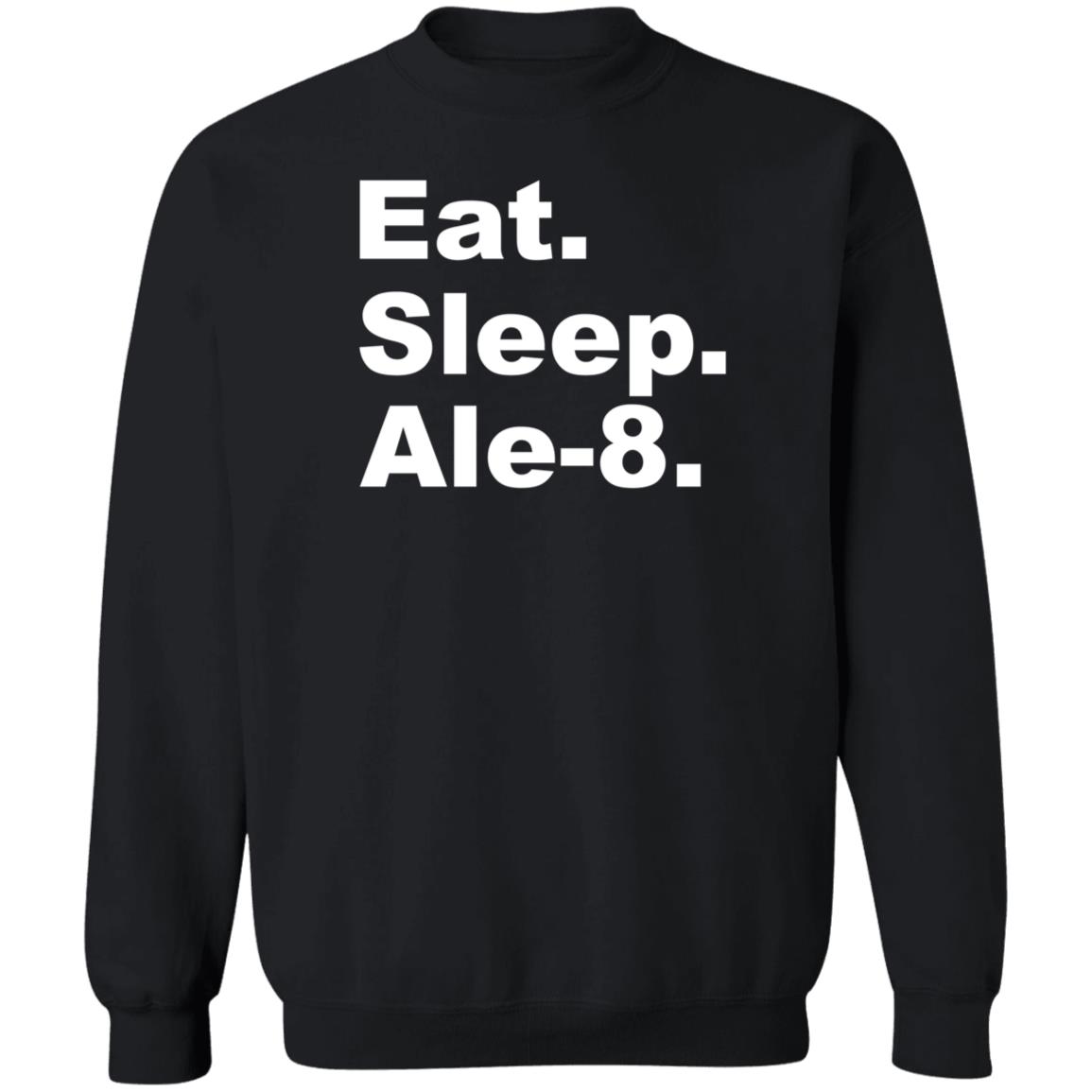 Eat Sleep Ale-8 Shirt Ale8one Shop - Teechipus