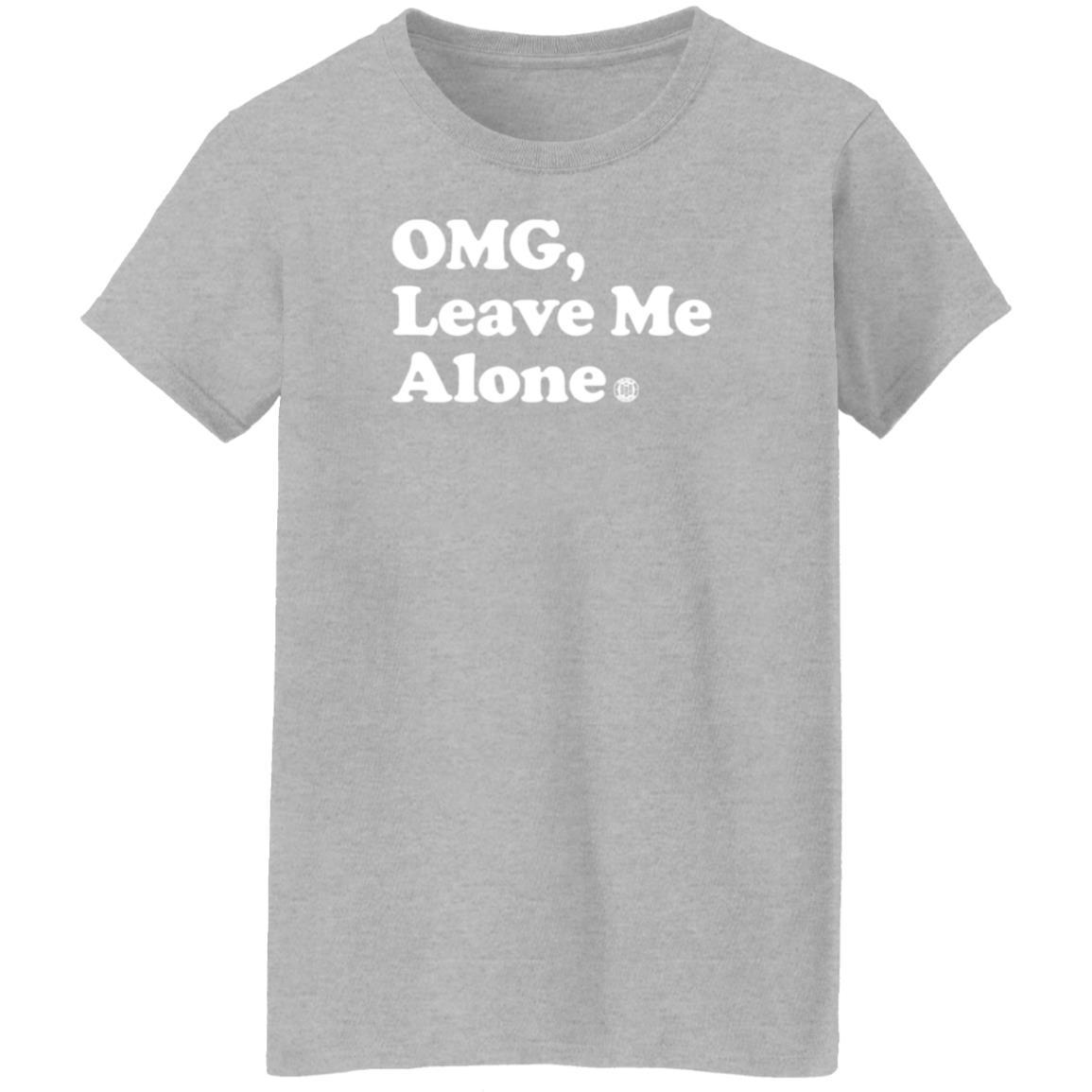 Bbb Printing Merch Omg Leave Me Alone Shirt Bbb Printing Merch Omg Leave Me Alone Shirt