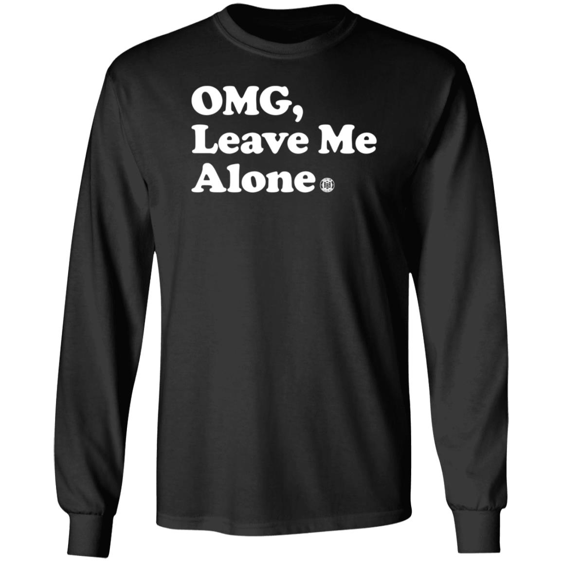 Bbb Printing Merch Omg Leave Me Alone Shirt Bbb Printing Merch Omg Leave Me Alone Shirt