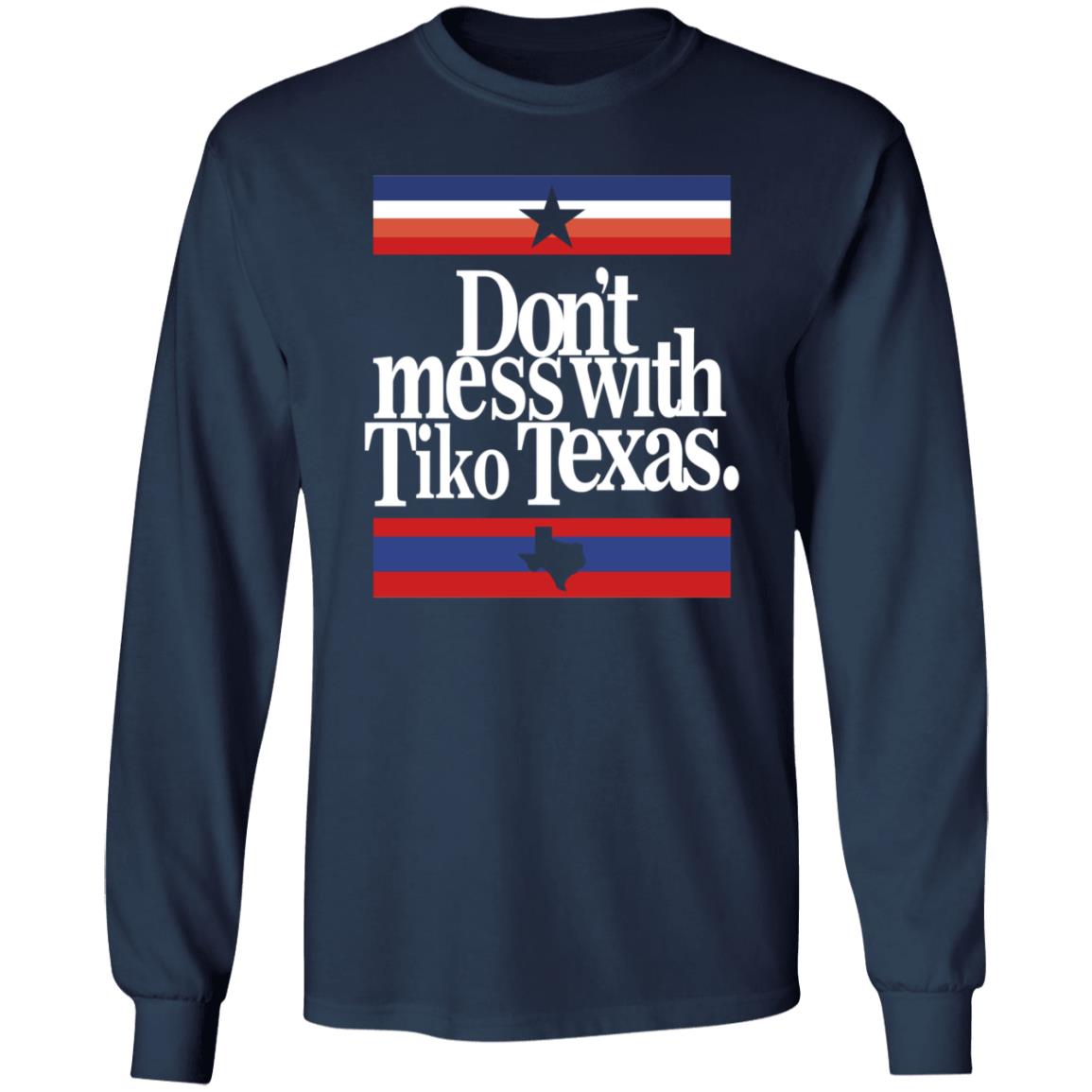 Barstool Sports Store Don’t Mess With Tiko Texas Shirt - Teechipus
