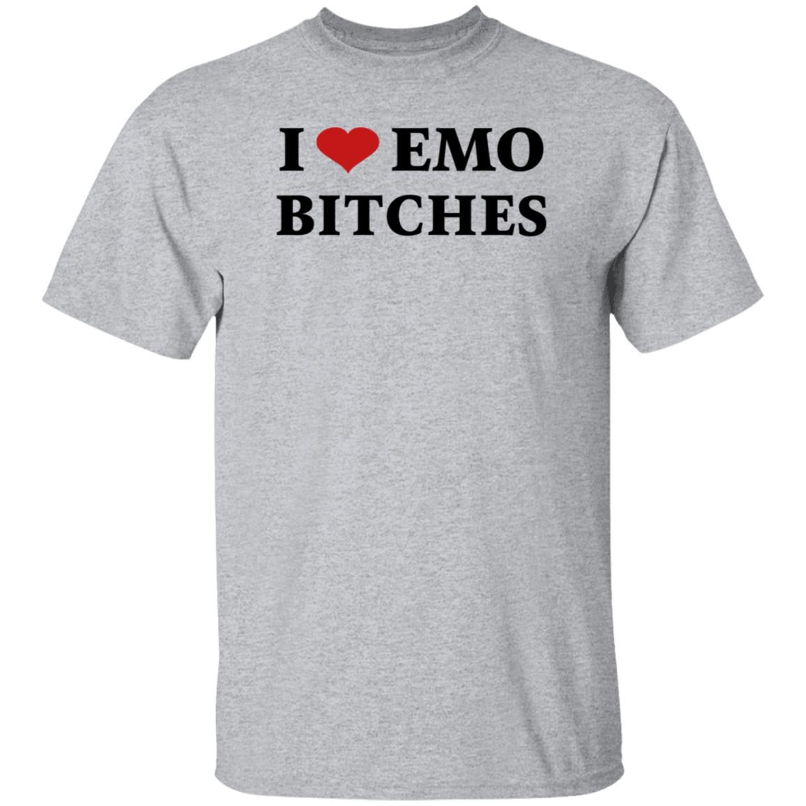 I Love Emo Bitches Shirt Xxposerxx - Teechipus