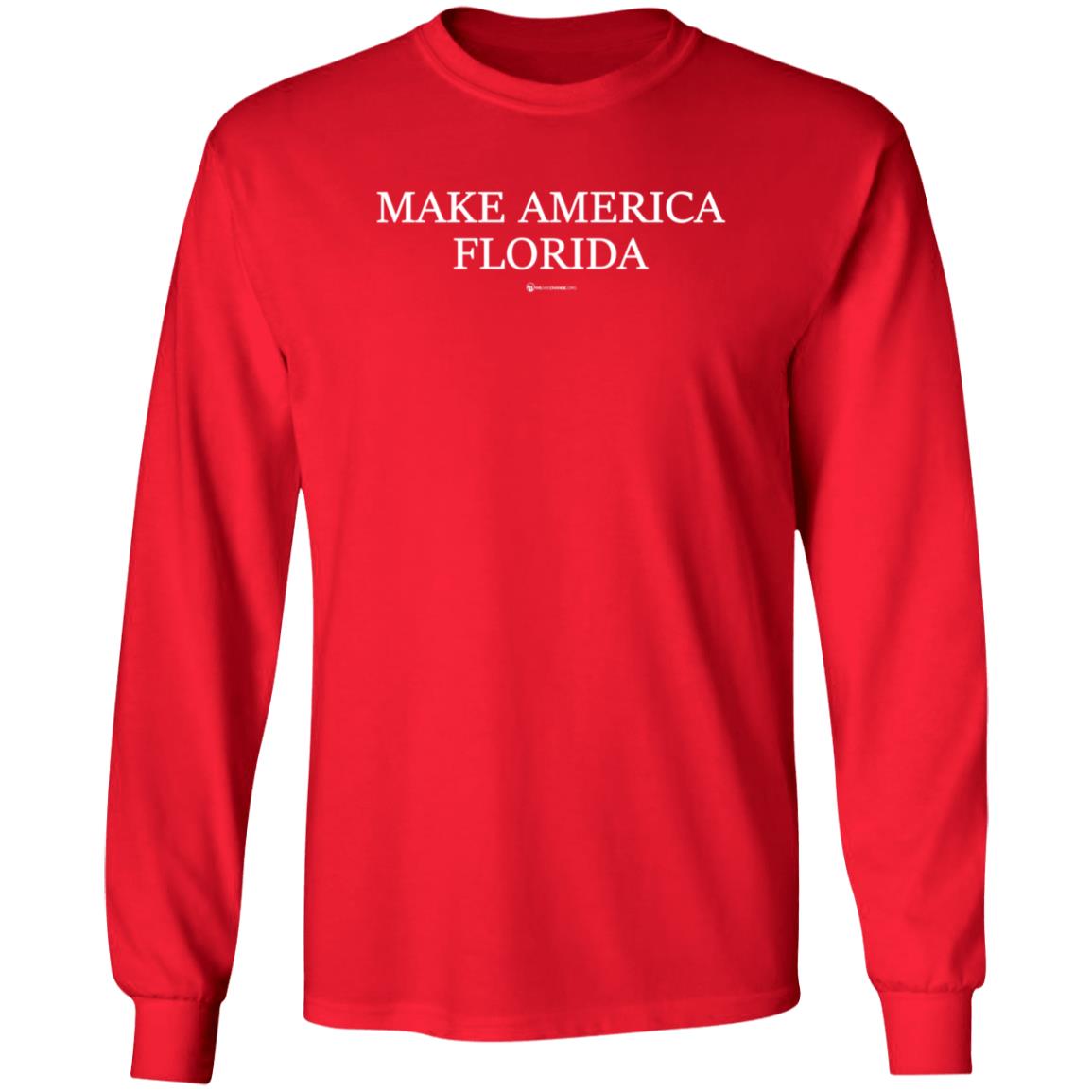 Make America Florida Long Sleeve T Shirt Wearechange Store - Teechipus
