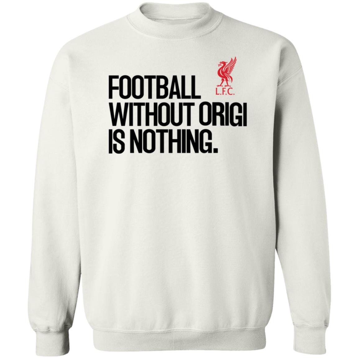 Football Without Origi Is Nothing Lfc Shirt No Context Joel Matip Football Without Origi Is Nothing Shirt - Teechipus