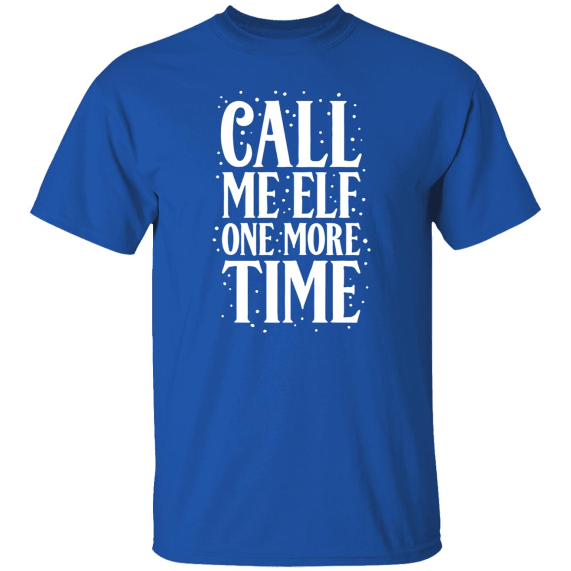Call Me Elf One More Time Shirt Carolinaconservative2 - Teechipus