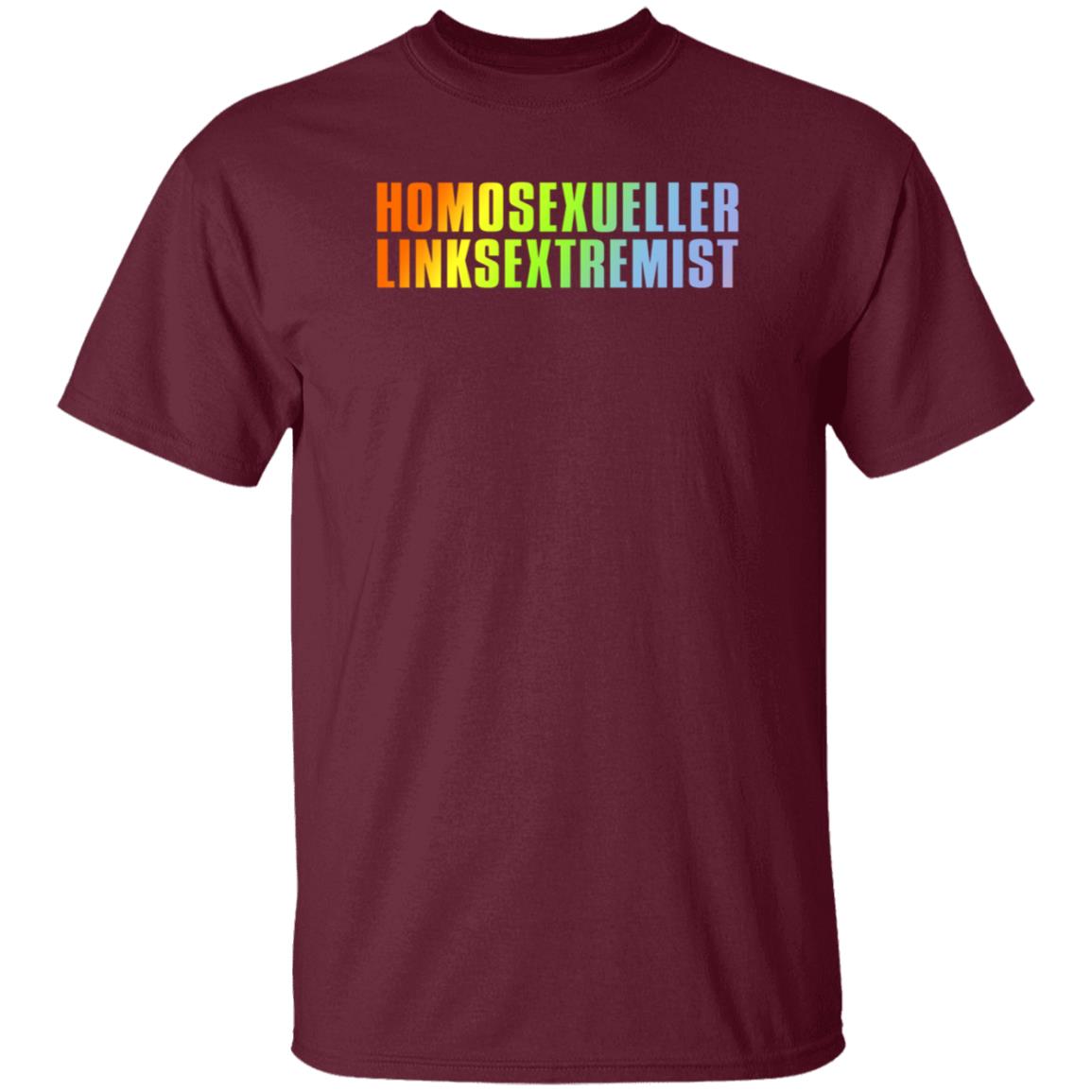 Homosexueller Linksextremist Shirt Muellertadzio - Teechipus
