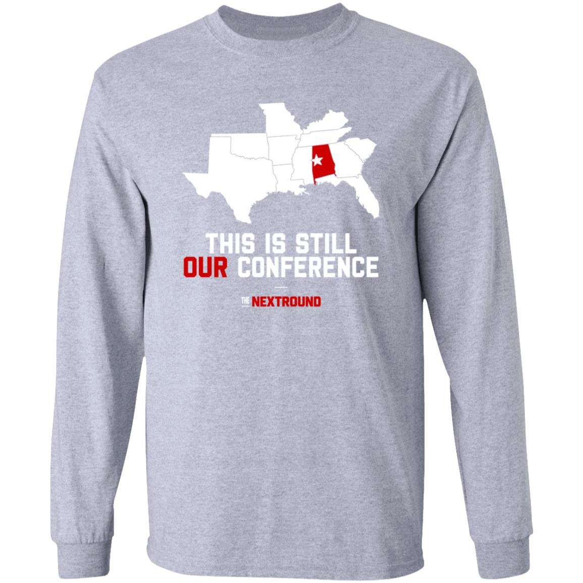 This Is Still Our Conference Shirt Nextround Store - Teechipus