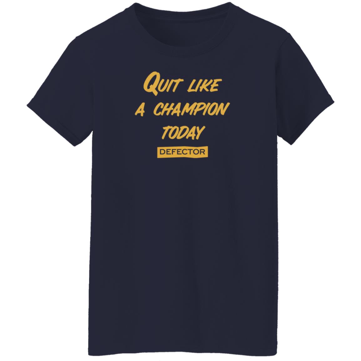 Defector Merch Quit Like A Champion Shirt Dan Mcquade Quit Like A Champion Today Defector Shirt - Teechipus
