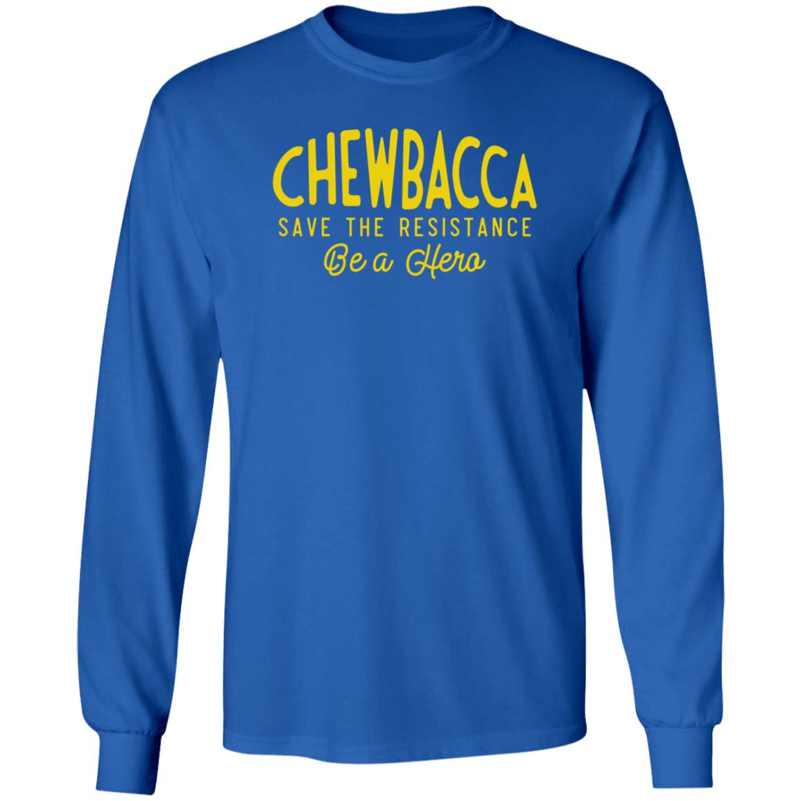 Chewbacca Save The Resistance Be A Hero Shirt Lexcanroar - Teechipus