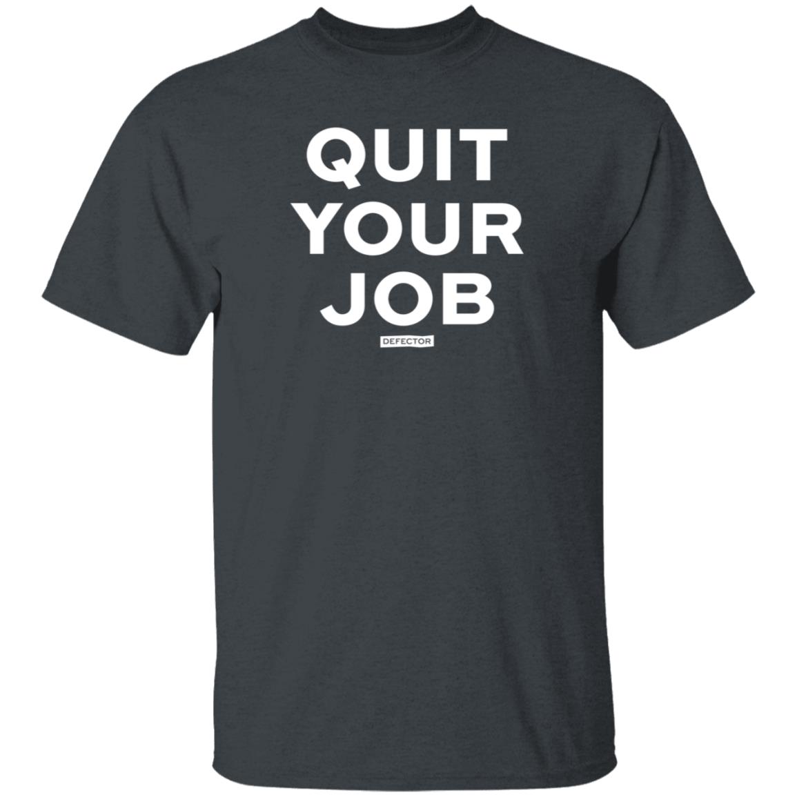 Defector Store Quit Your Job Defector Hoodie Dan Mcquade Quit Your Job Shirt - Teechipus