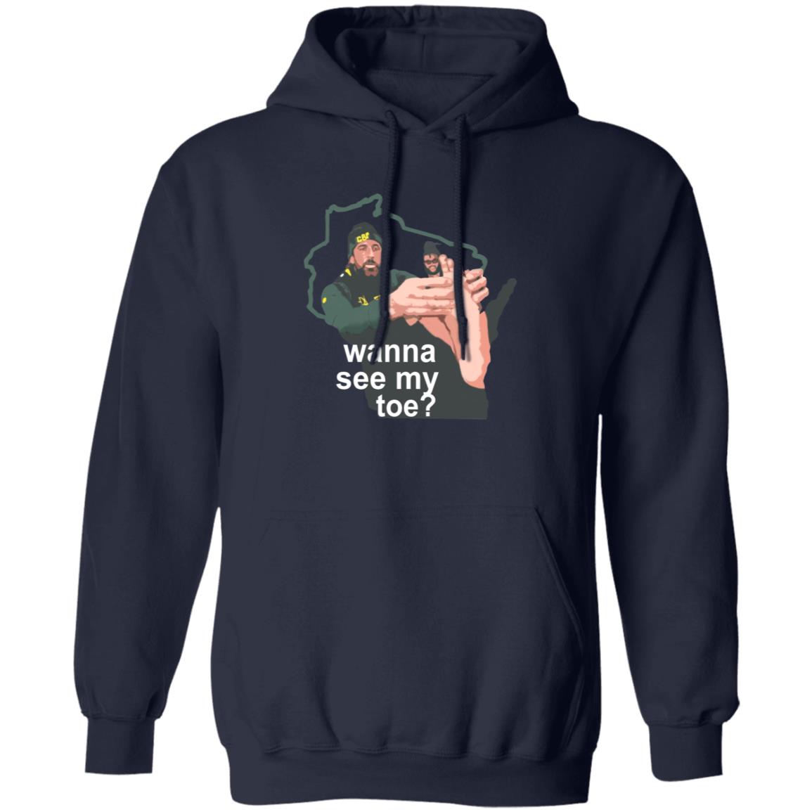 Packers Pro Store Wanna See My Toe Billy Turner Shirt Hoodie Sweatshirt - Teechipus