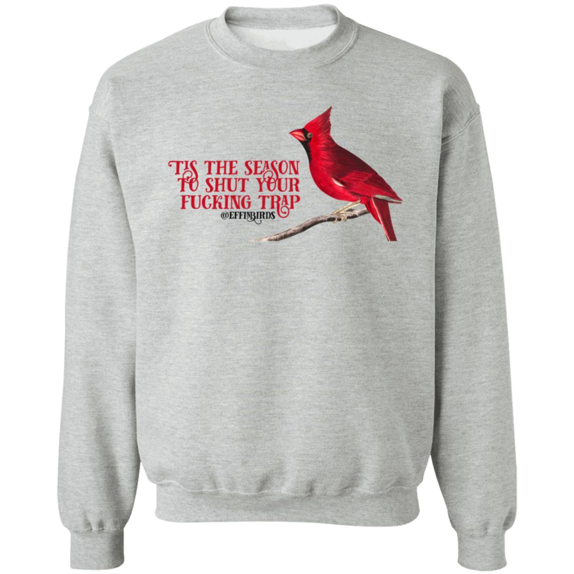 Tis The Season To Shut Your Fucking Trap Effinbirds Shirt - Teechipus
