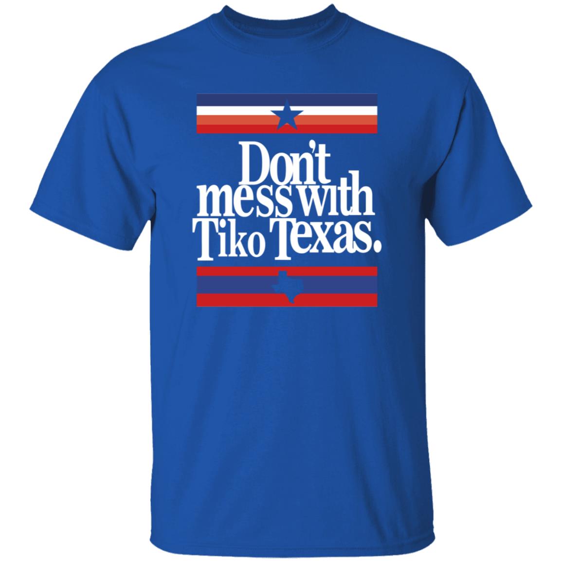 Barstool Sports Store Don’t Mess With Tiko Texas Shirt - Teechipus