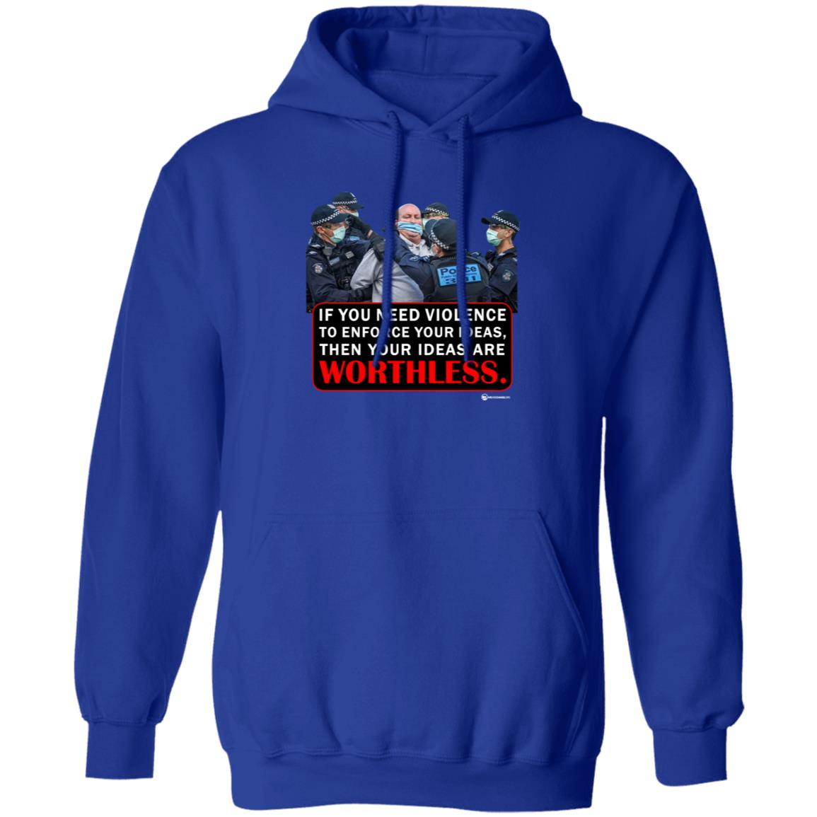 If You Need Violence To Enforce Your Ideas Then Your Ideas Are Worthless Shirt We Are Change Merch Your Ideas Shirt - Teechipus