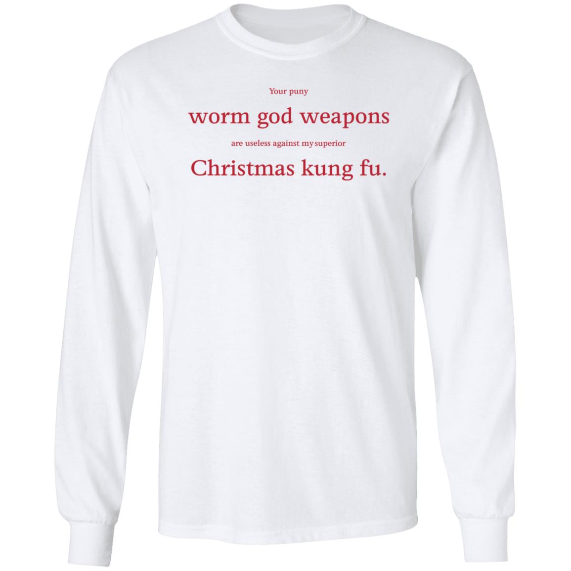 Your Puny Worm God Weapons Are Useless Against My Superior Shirt - Teechipus
