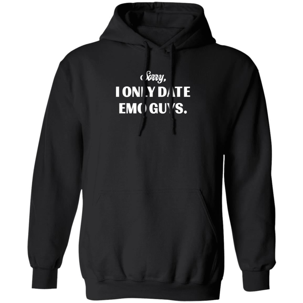 Sorry I Only Date Emo Guys Shirt Tal - Teechipus
