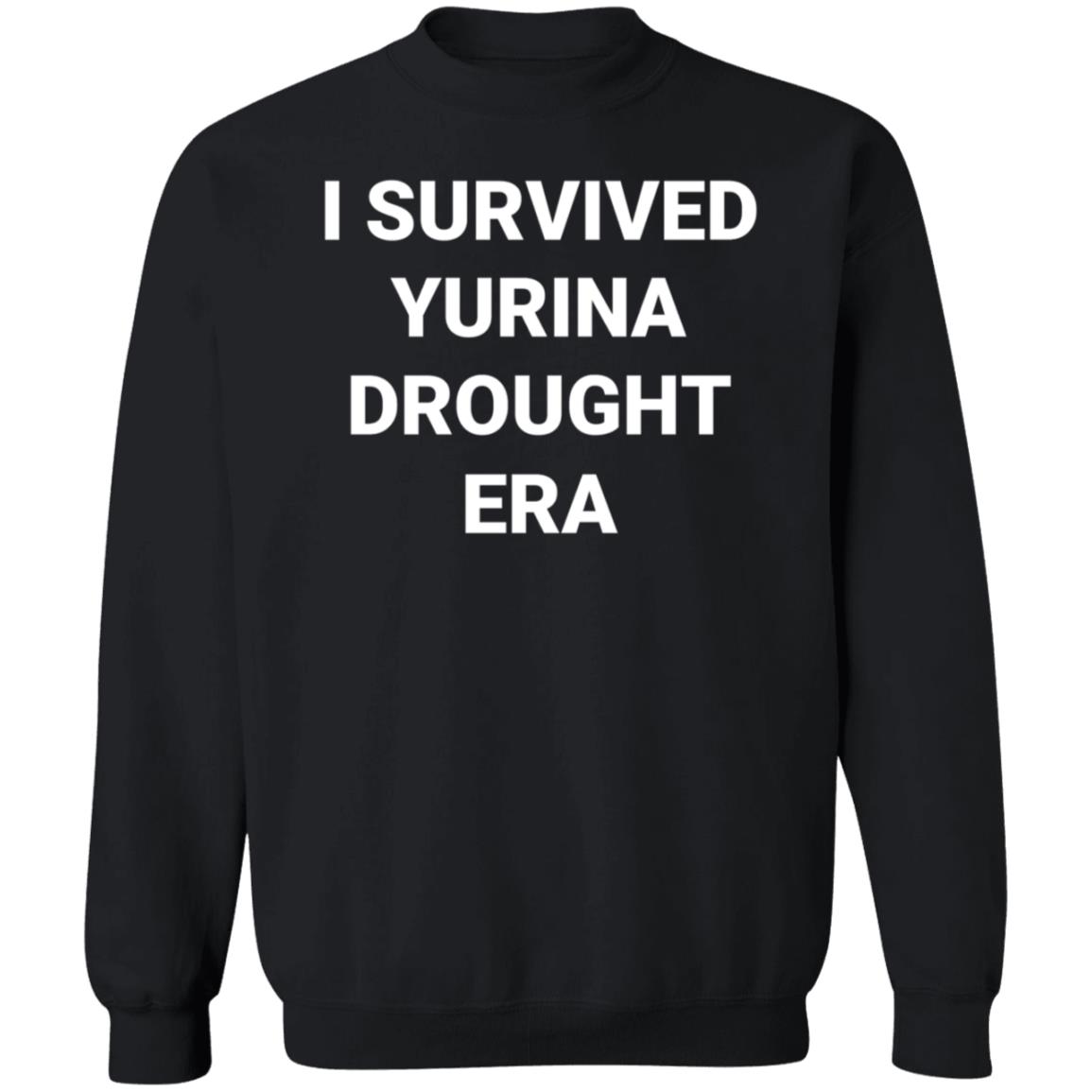 I Survived Yurina Drought Era Shirt Erakuningijo - Teechipus