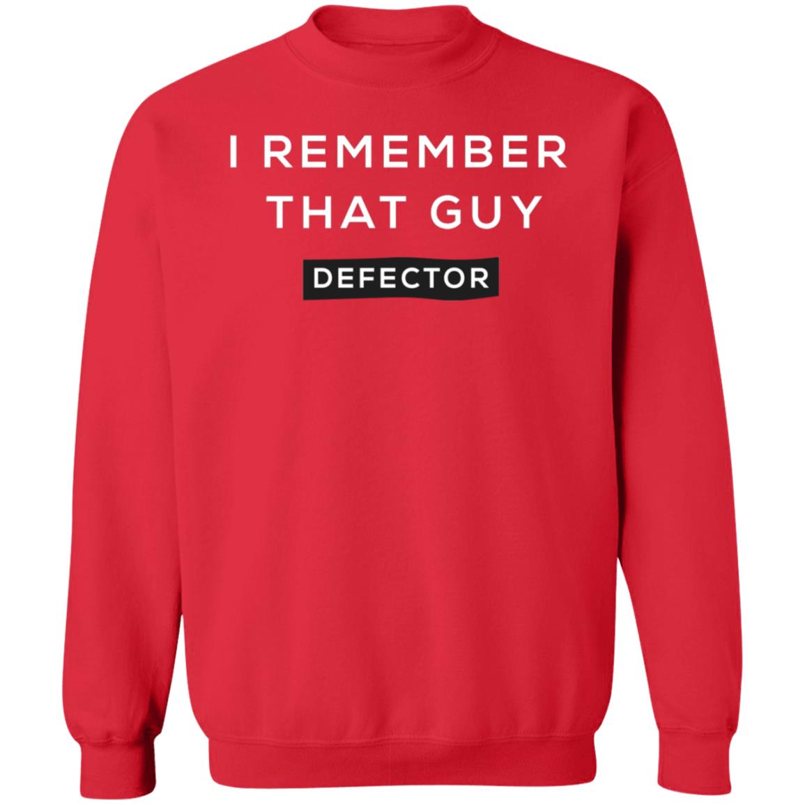 I Remember That Guy Shirt Defector Store - Teechipus